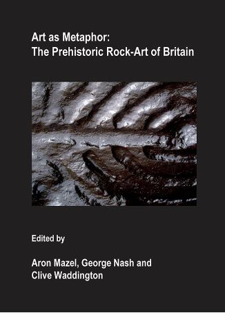 Art as Metaphor - The Prehistoric Rock-Art of Britain