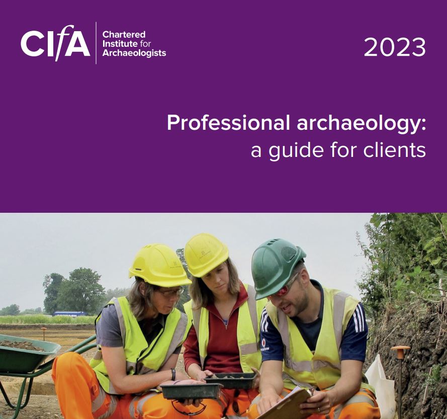 CIfA Professional archaeology: a guide for clients